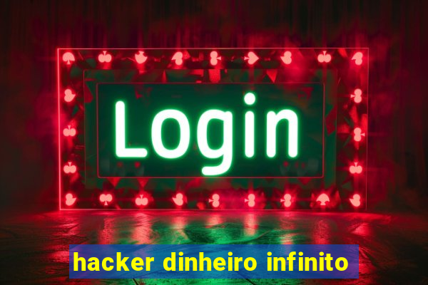 hacker dinheiro infinito